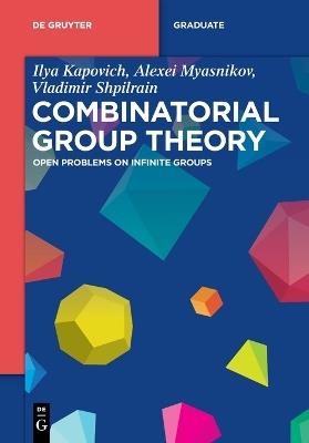 Combinatorial Group Theory: Open Problems on Infinite Groups - Ilya Kapovich,Alexei Myasnikov,Vladimir Shpilrain - cover