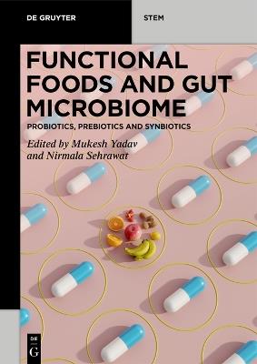 Functional Foods and Gut Microbiome: Probiotics, Prebiotics, and Synbiotics - cover