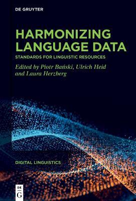 Harmonizing language data: Standards for linguistic resources - cover