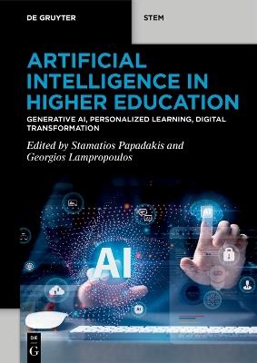 Artificial Intelligence in Higher Education: Generative AI, Personalized Learning, Digital Transformation - cover