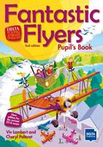 Fantastic Flyers 2nd edition Saddle Stitching: An activity-based course for young learners. Pupil’s Book