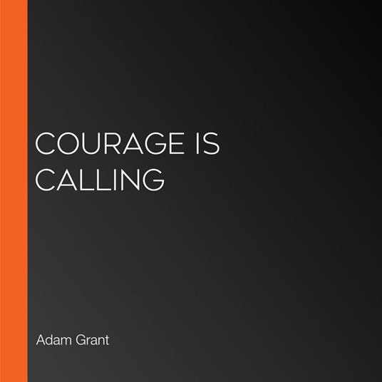 Courage Is Calling