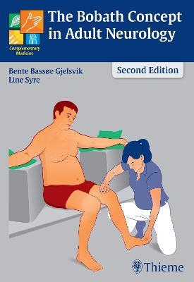 The Bobath Concept in Adult Neurology - Bente Elisabeth Bassoe Gjelsvik,Line Syre - cover