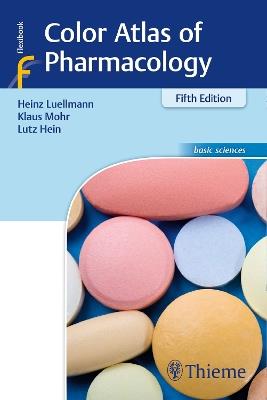 Color Atlas of Pharmacology - Heinz Lüllmann,Klaus Mohr,Lutz Hein - cover