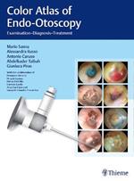 Color Atlas of Endo-Otoscopy: Examination-Diagnosis-Treatment