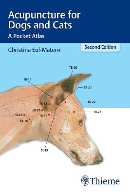Acupuncture for Dogs and Cats: A Pocket Atlas - Christina Eul-Matern - cover