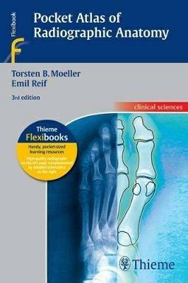 Pocket Atlas of Radiographic Anatomy - Torsten Bert Moeller,Emil Reif - cover