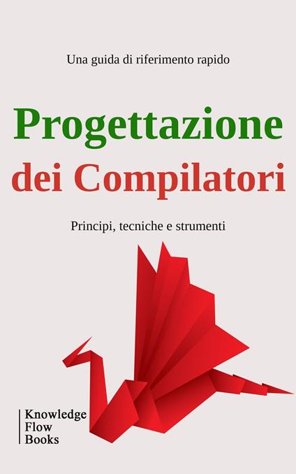 Progettazione dei compilatori - Knowledge flow - ebook