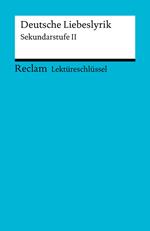 Deutsche Liebeslyrik. Sekundarstufe II