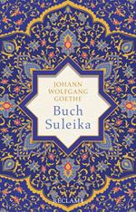 Buch Suleika. Gedichte aus dem West-östlichen Divan