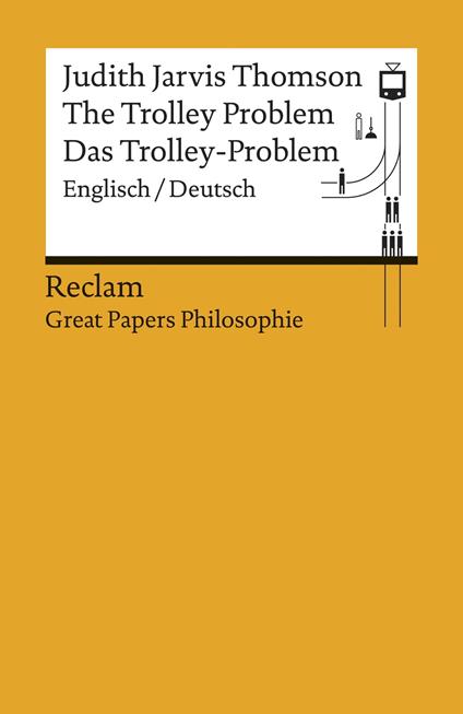 The Trolley Problem / Das Trolley-Problem. Englisch/Deutsch