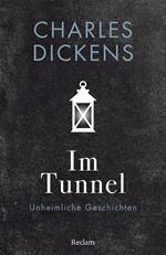 Im Tunnel. Eine unheimliche Geschichte