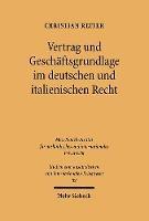 Vertrag und Geschaftsgrundlage im deutschen und italienischen Recht: Eine rechtsvergleichende Untersuchung - Christian Reiter - cover