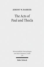 The Acts of Paul and Thecla: A Critical Introduction and Commentary