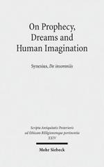 On Prophecy, Dreams and Human Imagination: Synesius, De insomniis