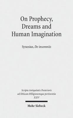 On Prophecy, Dreams and Human Imagination: Synesius, De insomniis - cover