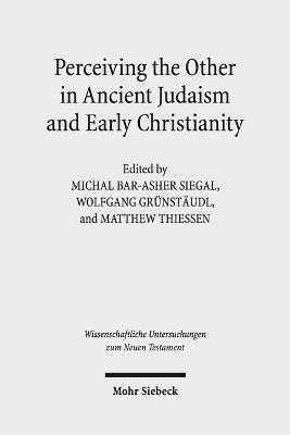 Perceiving the Other in Ancient Judaism and Early Christianity - cover