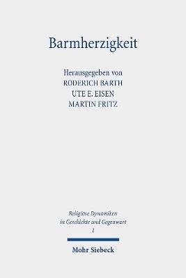 Barmherzigkeit: Das Mitgefühl im Brennpunkt von Religion und Ethik - cover