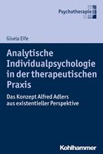 Analytische Individualpsychologie in der therapeutischen Praxis