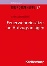 Feuerwehreinsätze an Aufzugsanlagen