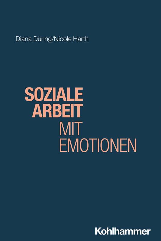 Soziale Arbeit mit Emotionen