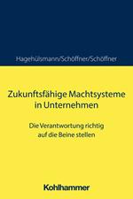 Zukunftsfähige Machtsysteme in Unternehmen