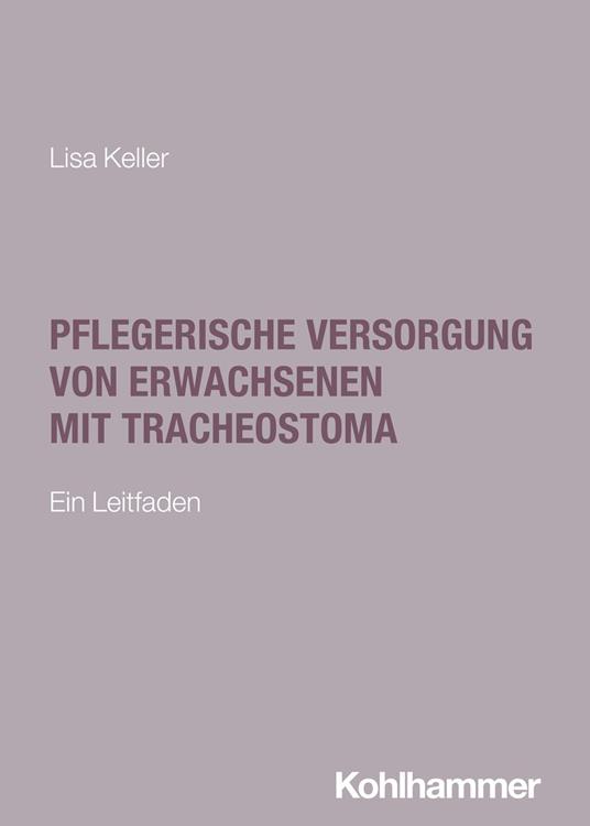 Pflegerische Versorgung von Erwachsenen mit Tracheostoma