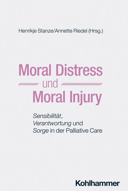 Moral Distress und Moral Injury