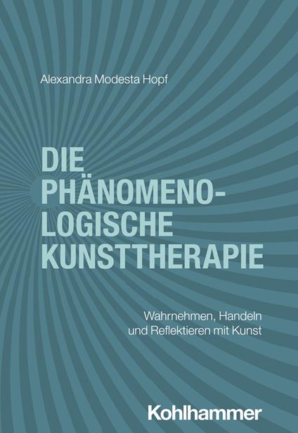 Die phänomenologische Kunsttherapie