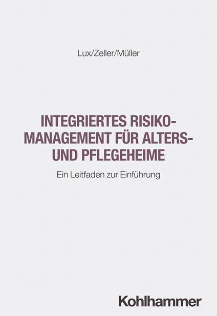 Integriertes Risikomanagement für Alters- und Pflegeheime