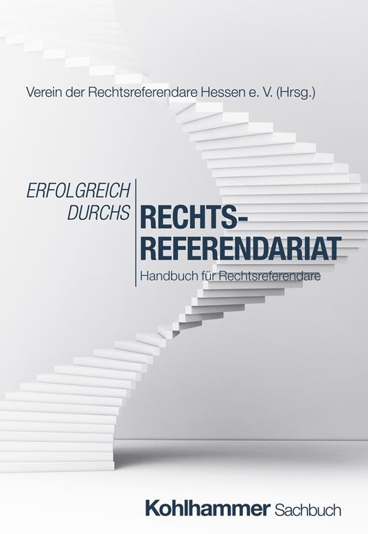 Erfolgreich durchs Rechtsreferendariat