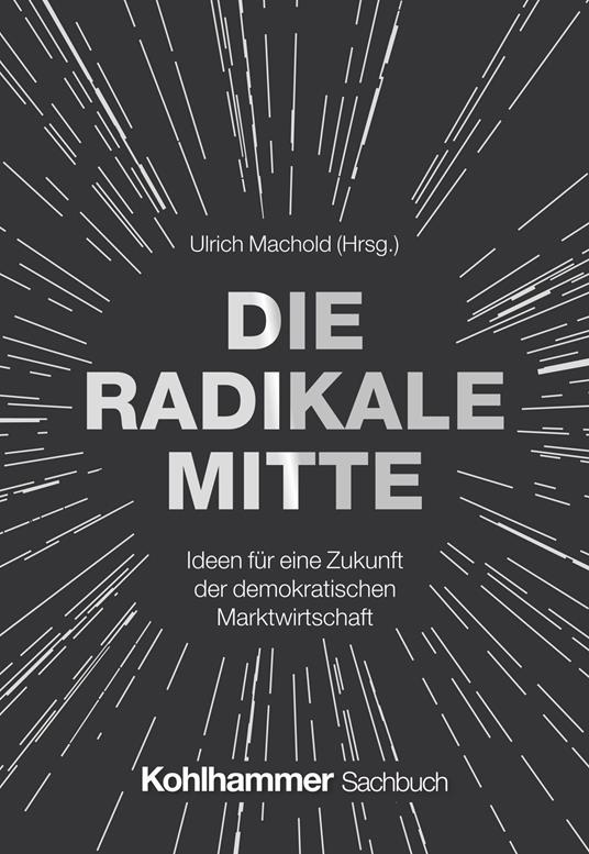 Die Radikale Mitte