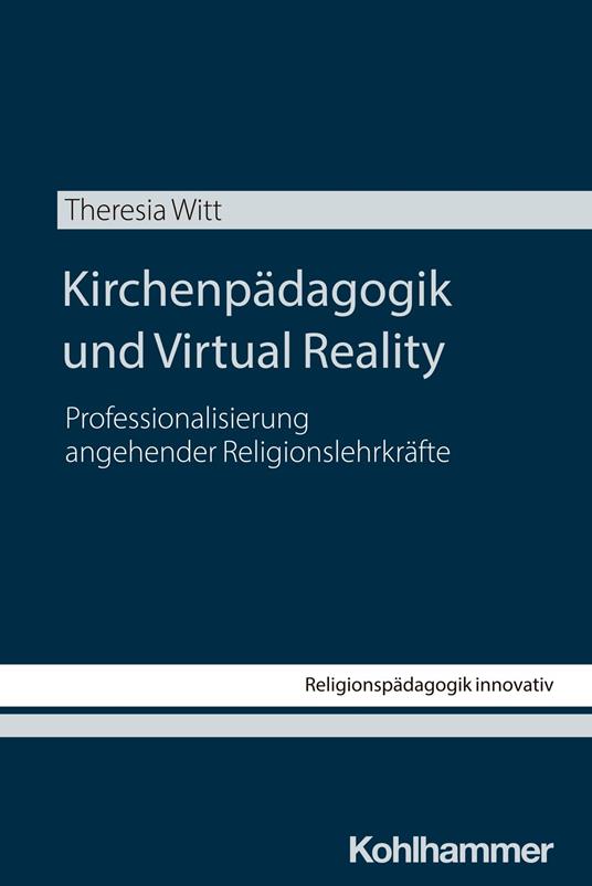 Kirchenpädagogik und Virtual Reality