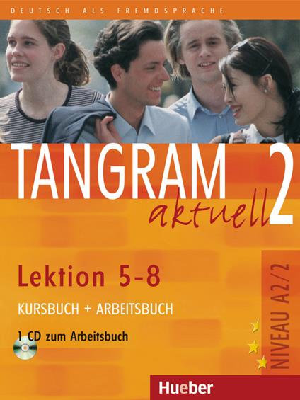 Tangram aktuell. Lektion 5-8. Kursbuch-Arbeitsbuch. Per gli Ist. tecnici commerciali. Con CD Audio. Vol. 2 - Rosa Maria Dallapiazza,Eduard von Jan - copertina