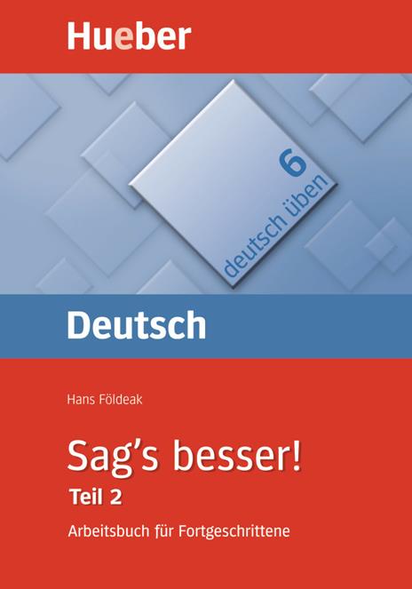 Deutsch uben: Band 6: Sag's besser! 2 - Hans Foldeak - cover