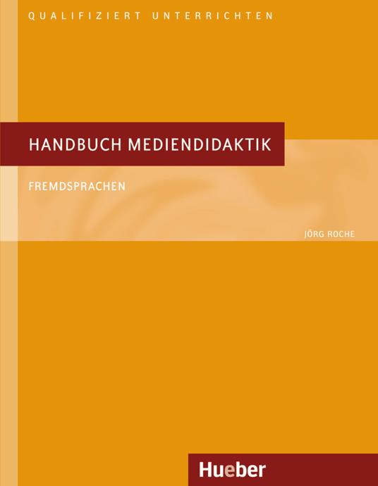 Handbuch Mediendidaktik Fremdsprachen - Jörg Roche - copertina