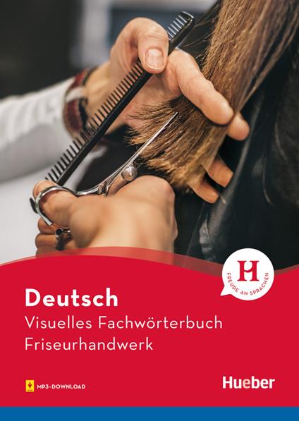 Visuelles Fachwörterbuch Friseurhandwerk. Con File audio per il download - Katja Doubek,Cornelia Grüter,Gabriele Matthes - copertina