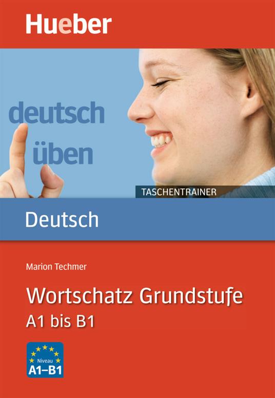 Deutsch üben Taschentrainer. Wortschatz Grundstufe - Marion Techmer - copertina