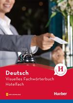 Visuelle Fachwörterbucher. Visuelles Fachwörterbuch Hotelfach