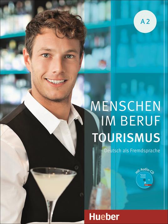 Menschen im Beruf Tourismus: Kursbuch A2 + CD - cover