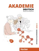 Akademie Deutsch. Con File audio per il download. Vol. 4: Intensivlehrwerk. B2+
