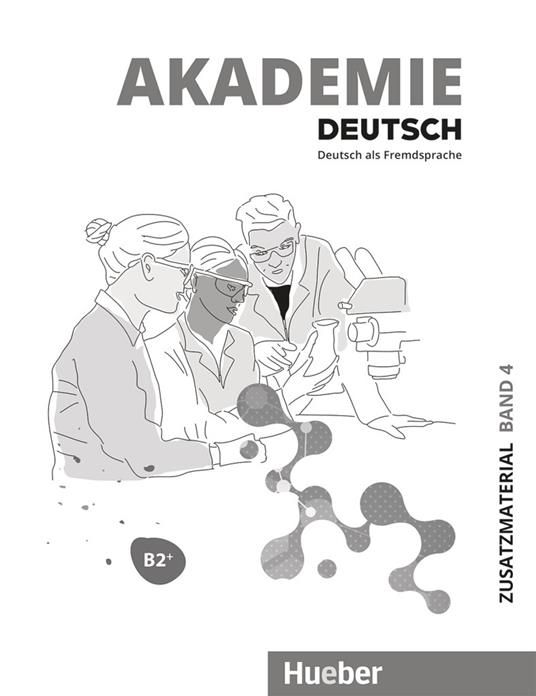 Akademie Deutsch. Con File audio per il download. Vol. 4: Zusatzmaterial. B2+ - copertina