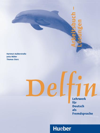 Delfin: Arbeitsbuch - Losungen - Hartmut Aufderstrasse,Jutta Muller,Thomas Storz - cover