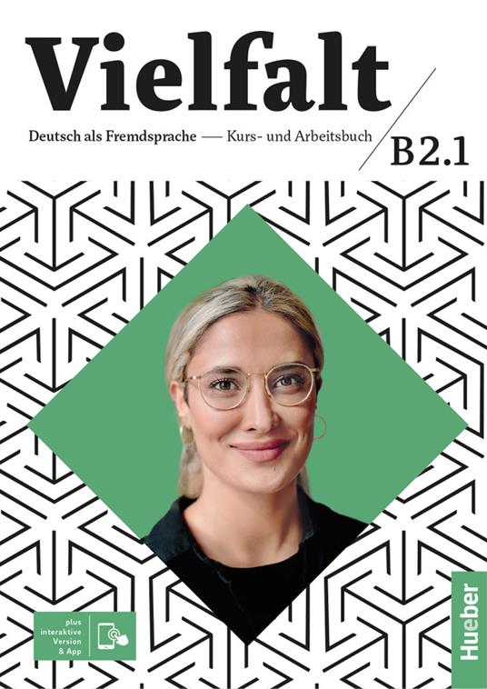 Vielfalt: Kurs- und Arbeitsbuch B2.1, Lektion 1-12 plus interaktive Version - Dagmar Giersberg,Oliver Bayerlein,Linda Fromme - cover