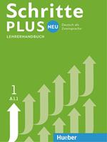 Schritte Plus Neu - sechsbandige Ausgabe: Lehrerhandbuch A1.1
