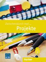 Zwischendurch mal... Projekte. Niveau A1-B1