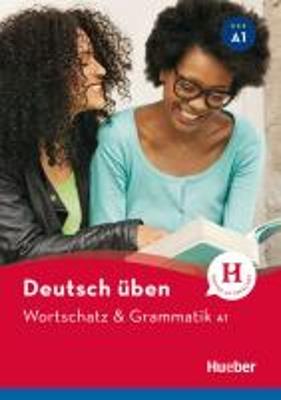Deutsch uben: Wortschatz & Grammatik A1 - Anneli Billina,Lilli Marlen Brill,Marion Techmer - cover