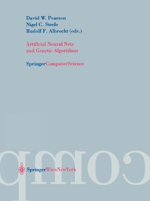 Artificial Neural Nets and Genetic Algorithms: Proceedings of the International Conference in Roanne, France, 2003 - cover