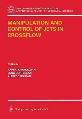 Manipulation and Control of Jets in Crossflow - cover