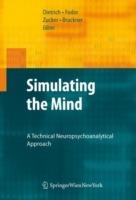 Simulating the Mind: A Technical Neuropsychoanalytical Approach - cover